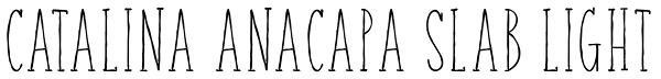 Catalina Anacapa Slab Light Font