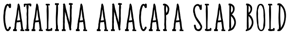 Catalina Anacapa Slab Bold Font