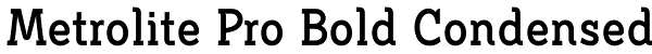 Metrolite Pro Bold Condensed Font