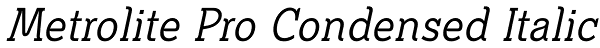 Metrolite Pro Condensed Italic Font