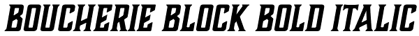 Boucherie Block Bold Italic Font