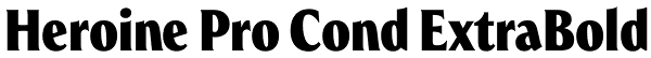 Heroine Pro Cond ExtraBold Font