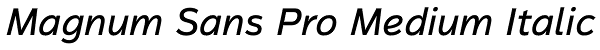 Magnum Sans Pro Medium Italic Font