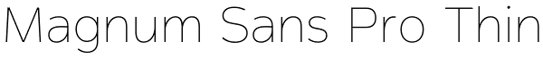 Magnum Sans Pro Thin Font