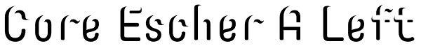 Core Escher A Left Font