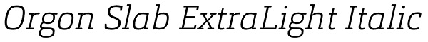 Orgon Slab ExtraLight Italic Font