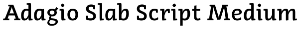 Adagio Slab Script Medium Font