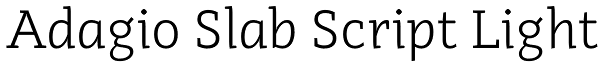 Adagio Slab Script Light Font