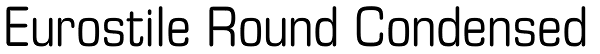 Eurostile Round Condensed Font