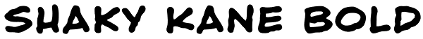Shaky Kane Bold Font
