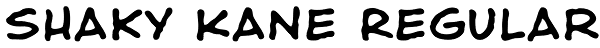 Shaky Kane Regular Font