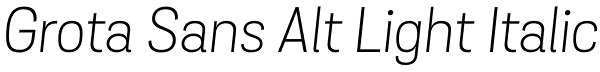 Grota Sans Alt Light Italic Font