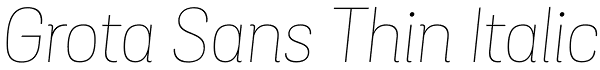 Grota Sans Thin Italic Font