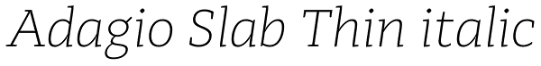 Adagio Slab Thin italic Font