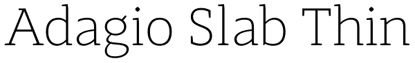 Adagio Slab Thin Font