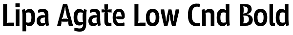 Lipa Agate Low Cnd Bold Font