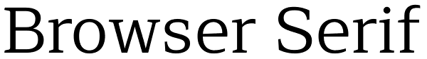 Browser Serif Font
