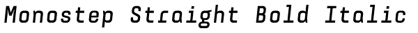 Monostep Straight Bold Italic Font