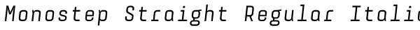 Monostep Straight Regular Italic Font