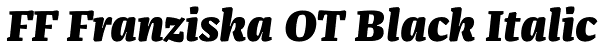 FF Franziska OT Black Italic Font