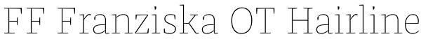 FF Franziska OT Hairline Font