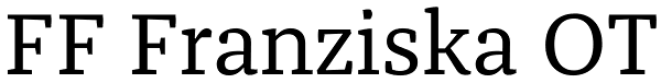 FF Franziska OT Font