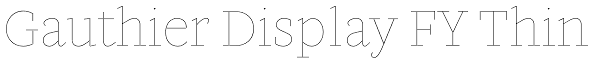 Gauthier Display FY Thin Font