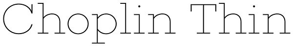 Choplin Thin Font