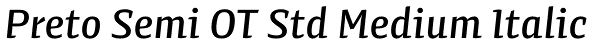 Preto Semi OT Std Medium Italic Font