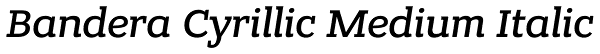 Bandera Cyrillic Medium Italic Font