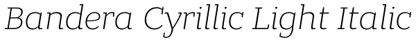 Bandera Cyrillic Light Italic Font