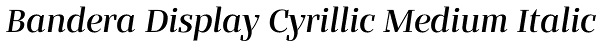 Bandera Display Cyrillic Medium Italic Font