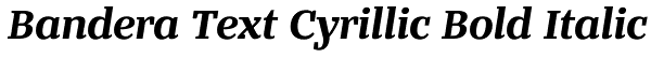 Bandera Text Cyrillic Bold Italic Font