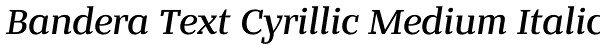 Bandera Text Cyrillic Medium Italic Font