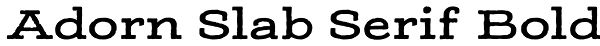 Adorn Slab Serif Bold Font