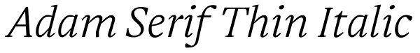 Adam Serif Thin Italic Font