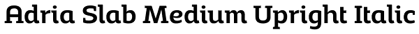 Adria Slab Medium Upright Italic Font