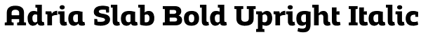 Adria Slab Bold Upright Italic Font