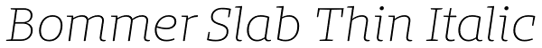 Bommer Slab Thin Italic Font