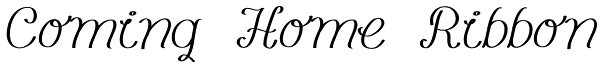 Coming Home Ribbon Font