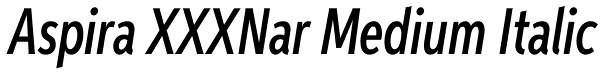 Aspira XXXNar Medium Italic Font