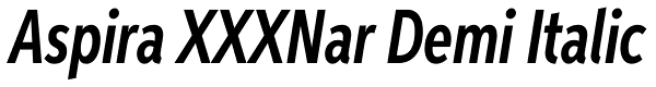 Aspira XXXNar Demi Italic Font