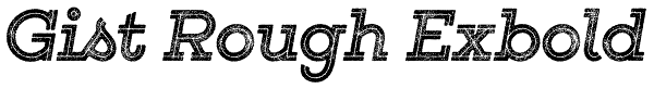 Gist Rough Exbold Font