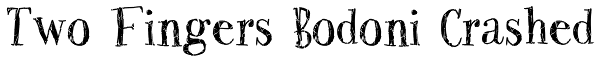 Two Fingers Bodoni Crashed Font