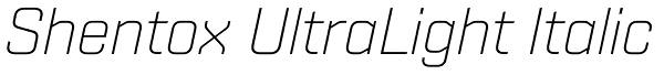 Shentox UltraLight Italic Font