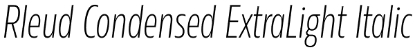 Rleud Condensed ExtraLight Italic Font