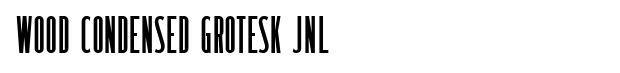 Wood Condensed Grotesk JNL Font