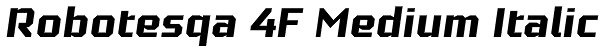 Robotesqa 4F Medium Italic Font