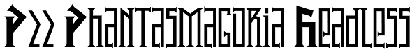 P22 Phantasmagoria Headless Font