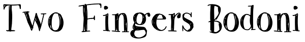 Two Fingers Bodoni Font